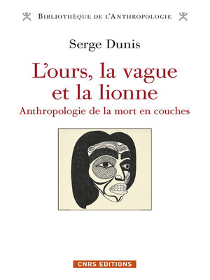cover image of L'ours, la vague et la lionne--Anthropologie de la mort en couches